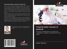 Buchcover von Tossicità delle miscele di pesticidi