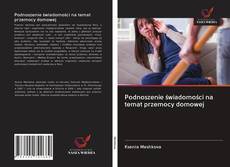 Copertina di Podnoszenie świadomości na temat przemocy domowej