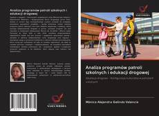 Copertina di Analiza programów patroli szkolnych i edukacji drogowej