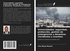 Portada del libro de Universidades: seguridad, protección, gestión de emergencias y desastres (incidentes y eventos)