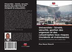 Portada del libro de Universités - Sûreté, sécurité, gestion des urgences et des catastrophes tous risques (incidents et événements)
