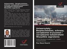 Portada del libro de Uniwersytety - Bezpieczeństwo, ochrona, zarządzanie kryzysowe i zarządzanie katastrofami Wszystkie zagrożenia