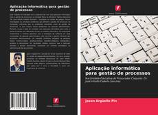 Capa do livro de Aplicação informática para gestão de processos 