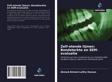 Bookcover of Zelf-etende lijmen: Bondsterkte en SEM-evaluatie