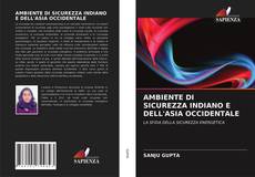 Couverture de AMBIENTE DI SICUREZZA INDIANO E DELL'ASIA OCCIDENTALE