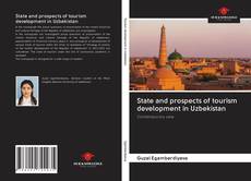 Bookcover of State and prospects of tourism development in Uzbekistan