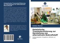 Portada del libro de Katalytische Trasnesterifizierung zur Herstellung von alternativem Biokraftstoff