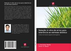 Buchcover von Seleção in vitro de arroz para tolerância ao estresse abiótico