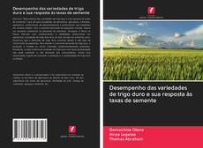 Capa do livro de Desempenho das variedades de trigo duro e sua resposta às taxas de semente 