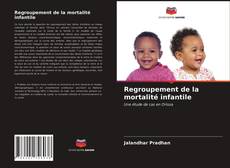 Borítókép a  Regroupement de la mortalité infantile - hoz