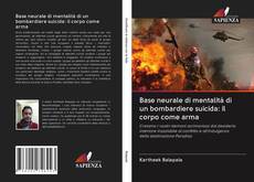 Buchcover von Base neurale di mentalità di un bombardiere suicida: il corpo come arma