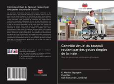 Capa do livro de Contrôle virtuel du fauteuil roulant par des gestes simples de la main 