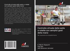 Capa do livro de Controllo virtuale della sedia a rotelle con semplici gesti della mano 