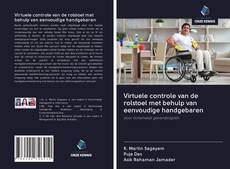 Capa do livro de Virtuele controle van de rolstoel met behulp van eenvoudige handgebaren 