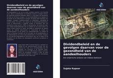 Bookcover of Dividendbeleid en de gevolgen daarvan voor de gezondheid van de aandeelhouders