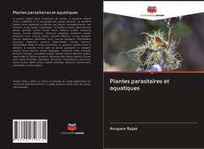 Plantes parasitaires et aquatiques kitap kapağı