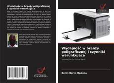 Copertina di Wydajność w branży poligraficznej i czynniki warunkujące