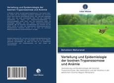 Bookcover of Verteilung und Epidemiologie der bovinen Trypanosomose und Anämie