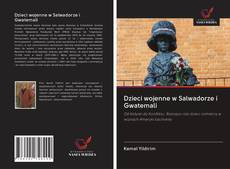 Buchcover von Dzieci wojenne w Salwadorze i Gwatemali