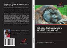 Portada del libro de Opieka nad dziką przyrodą w ogrodach zoologicznych