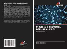 Bookcover of Didattica & SEQUENZA DEI LINK CHIMICI