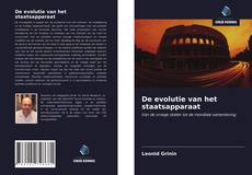 Bookcover of De evolutie van het staatsapparaat