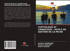 Обложка ICHTYOLOGIE ET LIMNOLOGIE : OUTILS DE GESTION DE LA PÊCHE