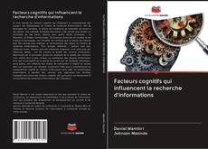 Portada del libro de Facteurs cognitifs qui influencent la recherche d'informations
