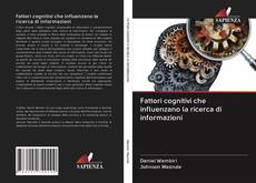 Bookcover of Fattori cognitivi che influenzano la ricerca di informazioni