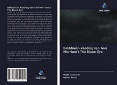 Bakhtinian Reading van Toni Morrison's The Bluest Eye kitap kapağı