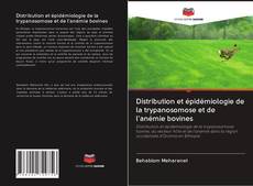 Buchcover von Distribution et épidémiologie de la trypanosomose et de l'anémie bovines