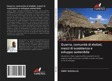 Bookcover of Guerra, comunità di sfollati, mezzi di sussistenza e sviluppo sostenibile