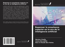 Couverture de Repensar la enseñanza superior en la era de la inteligencia artificial