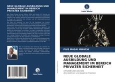 NEUE GLOBALE AUSBILDUNG UND MANAGEMENT IM BEREICH PRIVATER SICHERHEIT kitap kapağı