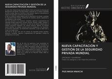 NUEVA CAPACITACIÓN Y GESTIÓN DE LA SEGURIDAD PRIVADA MUNDIAL的封面