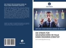 Buchcover von DIE STRAFE FÜR GELDWÄSCHEREI IM FALLE EINER FRÜHEREN STRAFTAT
