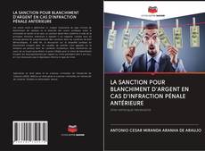 Copertina di LA SANCTION POUR BLANCHIMENT D'ARGENT EN CAS D'INFRACTION PÉNALE ANTÉRIEURE