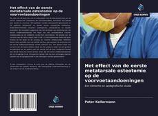 Het effect van de eerste metatarsale osteotomie op de voorvoetaandoeningen的封面