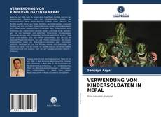 Обложка VERWENDUNG VON KINDERSOLDATEN IN NEPAL
