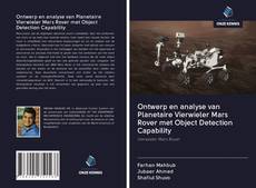 Ontwerp en analyse van Planetaire Vierwieler Mars Rover met Object Detection Capability kitap kapağı