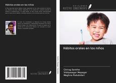 Bookcover of Hábitos orales en los niños