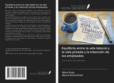 Bookcover of Equilibrio entre la vida laboral y la vida privada y la intención de los empleados