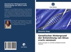 Copertina di Genetischer Hintergrund der Entwicklung von Ulcus cruris venosum