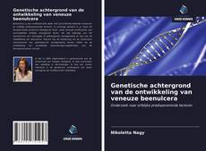 Capa do livro de Genetische achtergrond van de ontwikkeling van veneuze beenulcera 