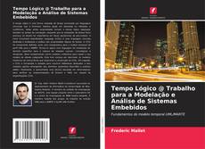 Tempo Lógico @ Trabalho para a Modelação e Análise de Sistemas Embebidos kitap kapağı