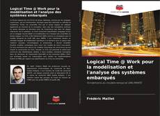 Logical Time @ Work pour la modélisation et l'analyse des systèmes embarqués kitap kapağı