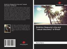 Couverture de Américo Vespucio's trip and "casual discovery" of Brazil