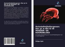 Обложка Huisstofmijtallergenen: Der p1 & Blo t5 IN MOEDER- EN KOORDBLOED