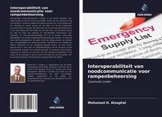 Interoperabiliteit van noodcommunicatie voor rampenbeheersing kitap kapağı