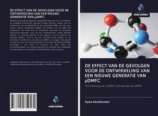 Couverture de DE EFFECT VAN DE GEVOLGEN VOOR DE ONTWIKKELING VAN EEN NIEUWE GENERATIE VAN µDMFC